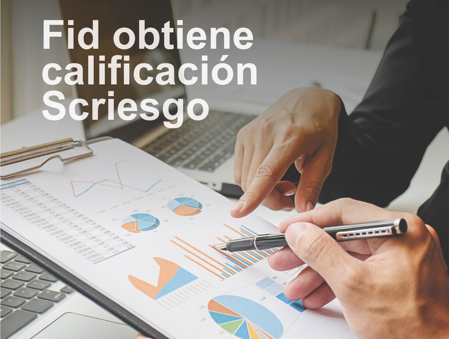 Read more about the article FID OBTIENE CALIFICACIÓN SCRIESGO